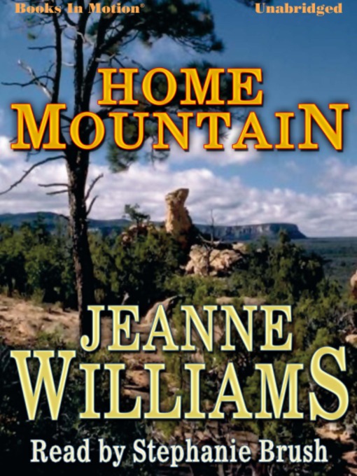 Title details for Home Mountain by Jeanne Williams - Available